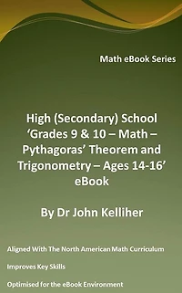 High (Secondary) School 'Grades 9 & 10 - Math - Pythagoras' Theorem and Trigonometry- Ages 14-16' eBook
