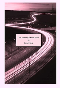 The Journey Towards Faith