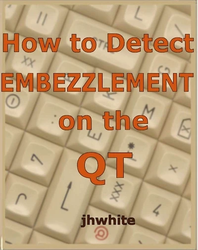 How to Detect Embezzlement on the QT