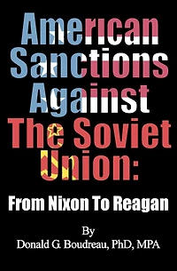 American Sanctions Against The Soviet Union From Nixon To Reagan