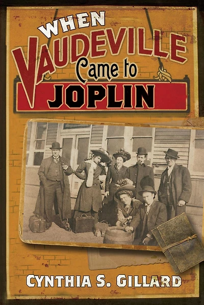 When Vaudeville Came to Joplin