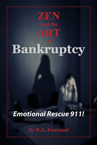 Zen And The Art of Bankruptcy: Emotional Rescue 911