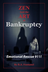 Zen And The Art of Bankruptcy: Emotional Rescue 911