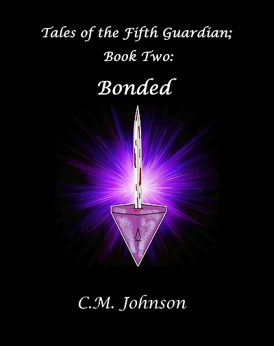 Tales of the Fifth Guardian; Book Two: Bonded