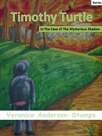 Timothy Turtle In The Case of the Mysterious Shadow (Timothy Turtle Mysteries, #1)