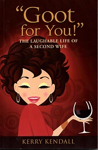 "Goot for You!" The Laughable Life of a Second Wife