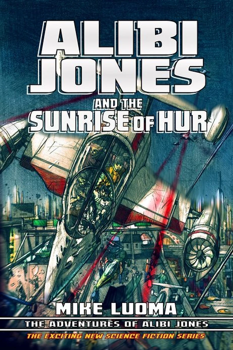 Alibi Jones and The Sunrise of Hur (The Adventures Jones, #2)