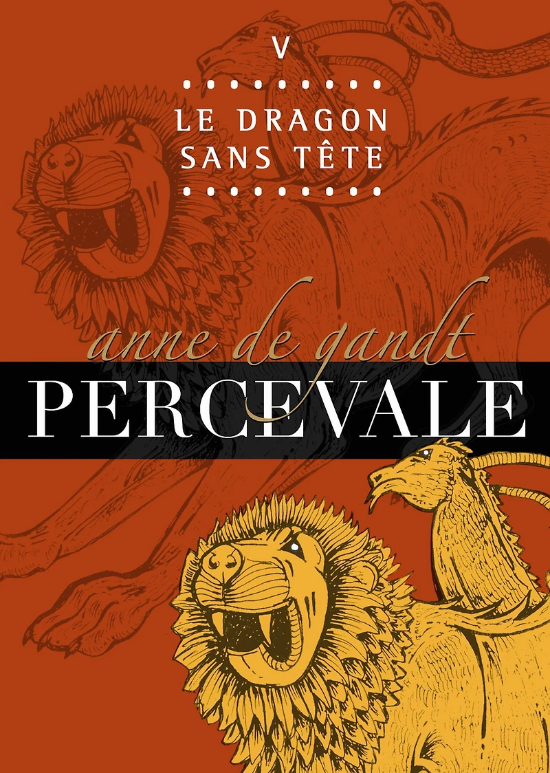 Percevale: V. Le Dragon sans tête