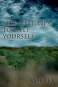 Self-Help Tips To Help Yourself