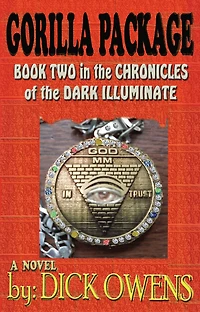 Gorilla Package: Book Two the Chronicles of Dark Illuminate