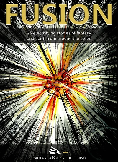 Fusion (Fantastic Fantasy and Science Fiction, #1)