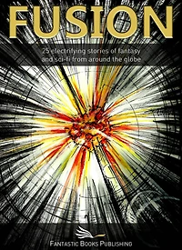 Fusion (Fantastic Fantasy and Science Fiction, #1)