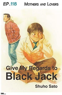Give My Regards to Black Jack - Ep.118 Mothers and Lovers (English version)