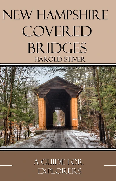 New Hampshire Covered Bridges (Covered of North America, #10)