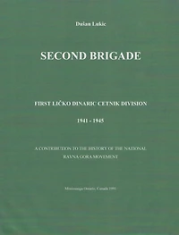 Second Brigade - First Licko Dinaric Cetnik Division 1941 - 1945
