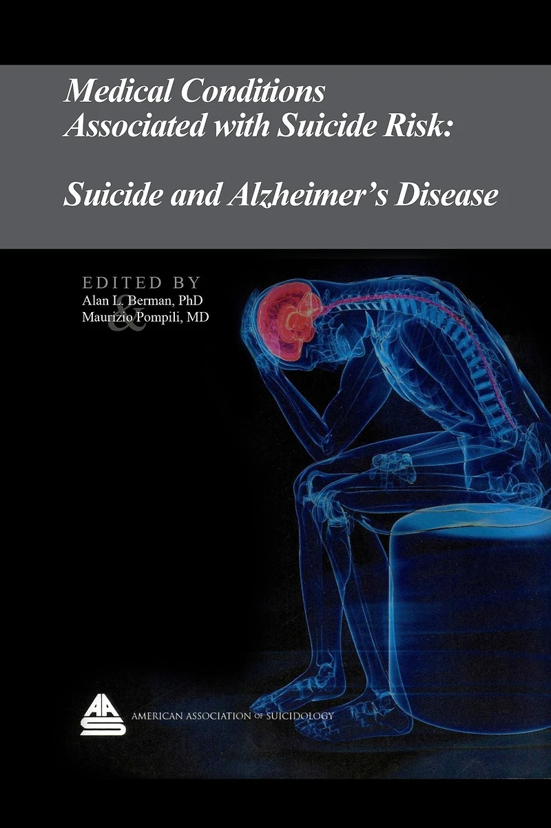 Medical Conditions Associated with Suicide Risk: Suicide and Alzheimer's Disease