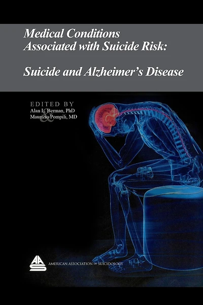 Medical Conditions Associated with Suicide Risk: Suicide and Alzheimer's Disease