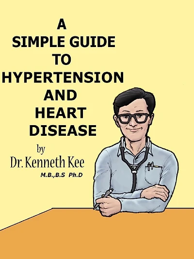 A Simple Guide to Hypertension and Heart Diseases (A Simple Guide to Medical Conditions, #5)