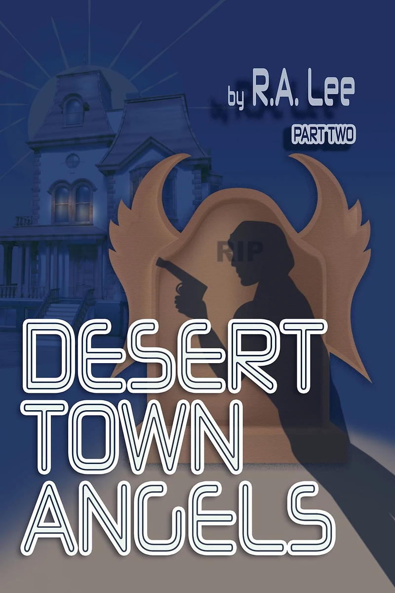 Desert Town Angels Part Two "The Kin of Ms. Honey Hallowell"