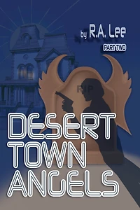 Desert Town Angels Part Two "The Kin of Ms. Honey Hallowell"
