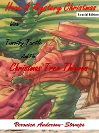 Have A Mystery Christmas With Timothy Turtle and the Christmas Tree Thieves (Timothy Turtle Mysteries, #8)