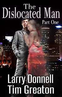 The Dislocated Man, Part One