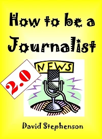 How to be a Journalist 2.0