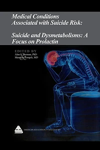 Medical Conditions Associated with Suicide Risk: Suicide and Dysmetabolisms: A Focus on Prolactin