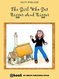 The Girl Who Got Bigger And Bigger