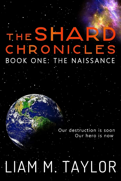 The Shard Chronicles: Book One: Naissance