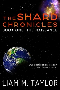 The Shard Chronicles: Book One: Naissance