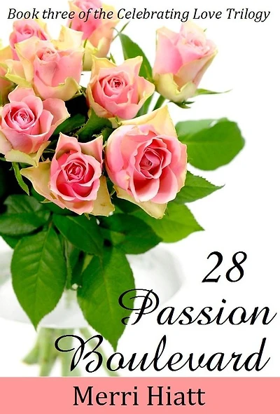 28 Passion Boulevard (Book three of the Celebrating Love Trilogy)