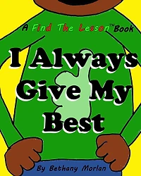 I Always Give My Best (Find The Lesson, #2)