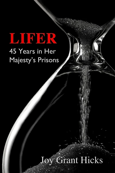 Lifer. 45 Years in Her Majesty's Prisons
