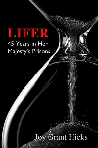 Lifer. 45 Years in Her Majesty's Prisons