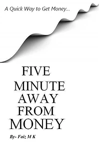 Five Minute Away From Money