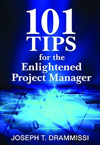101 Tips for the Enlightened Project Manager