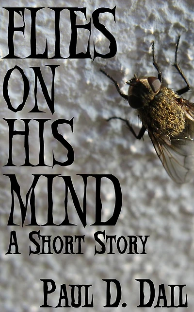 Flies on His Mind