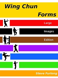 Wing Chun Forms - Large Images Edition