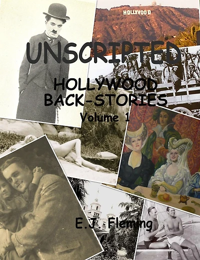 Unscripted: Hollywood Back-Stories Vol 1