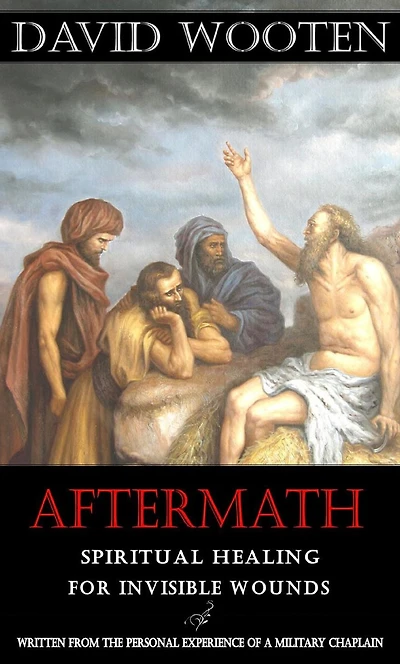 Aftermath: Spiritual Healing for Invisible Wounds (Part 1)