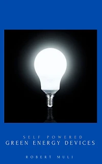 Self Powered Green Energy Devices