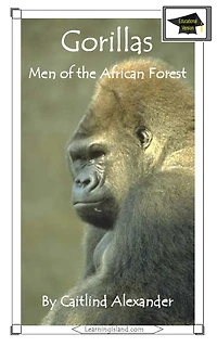 Gorillas: Men of the African Forest: Educational Version