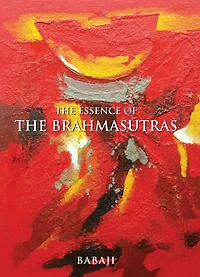 The Essence Of The Brahmasutras