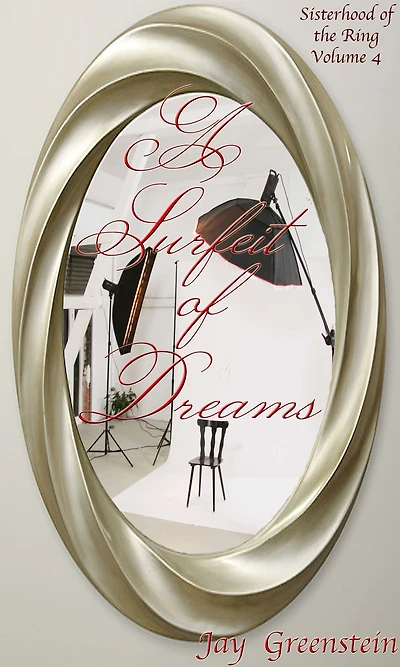 A Surfeit of Dreams (Sisterhood of the Ring, #4)