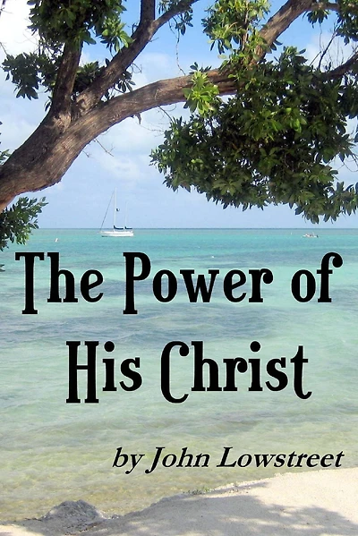 The Power of His Christ