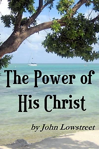The Power of His Christ