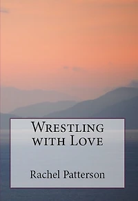 Wrestling with Love