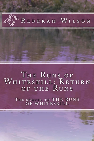 The Runs of Whiteskill: Return of the Runs