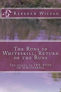 The Runs of Whiteskill: Return of the Runs
